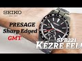 KézreFel! Seiko Presage Sharp Edge GMT SPB221J1