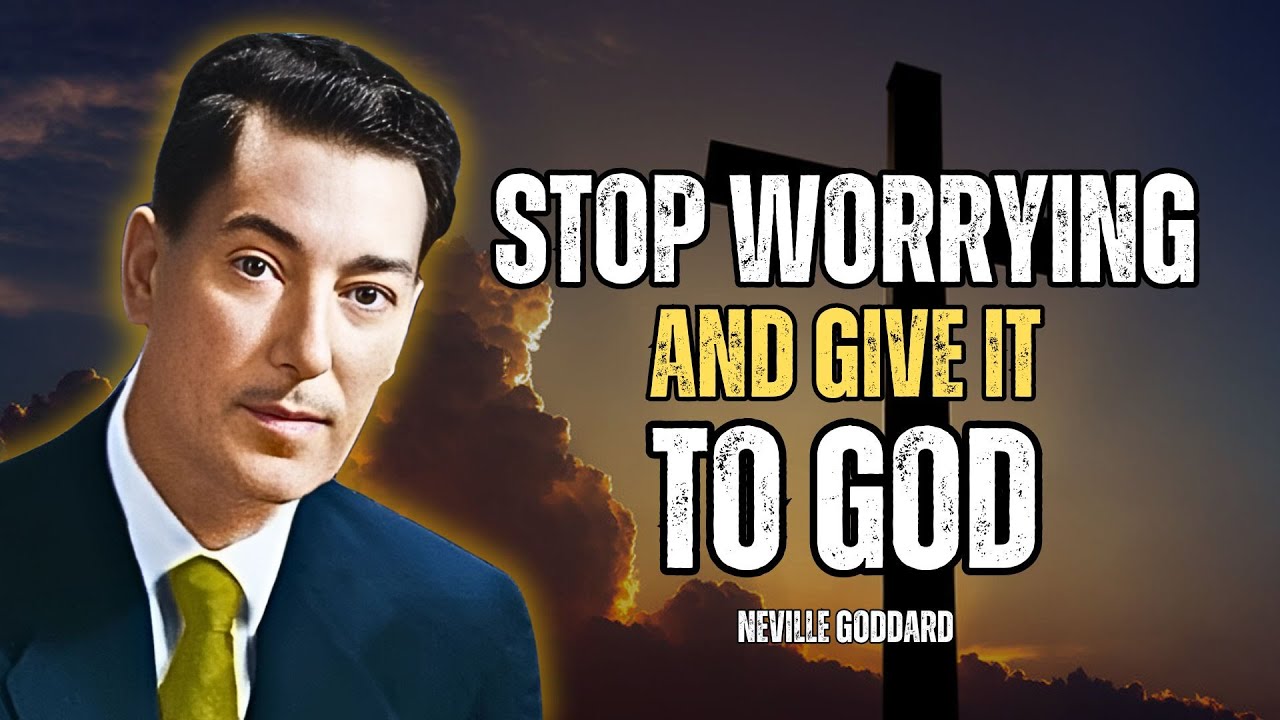 The Secret Is: Give It to God and Stop Worrying - He Will Do The Impossible! - Neville Goddard