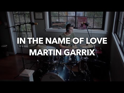 in-the-name-of-love---martin-garrix---drum-cover