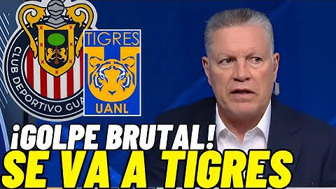 ¡SE ROMPE EL MERCADO! ¿CHIVAS CONFIRMA MÁS UNA SALIDA? TIGRES SE LLEVA JUGADOR  CLUB CHIVAS HOY