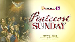 Sambuhay TV Mass | May 19, 2024 | Pentecost Sunday