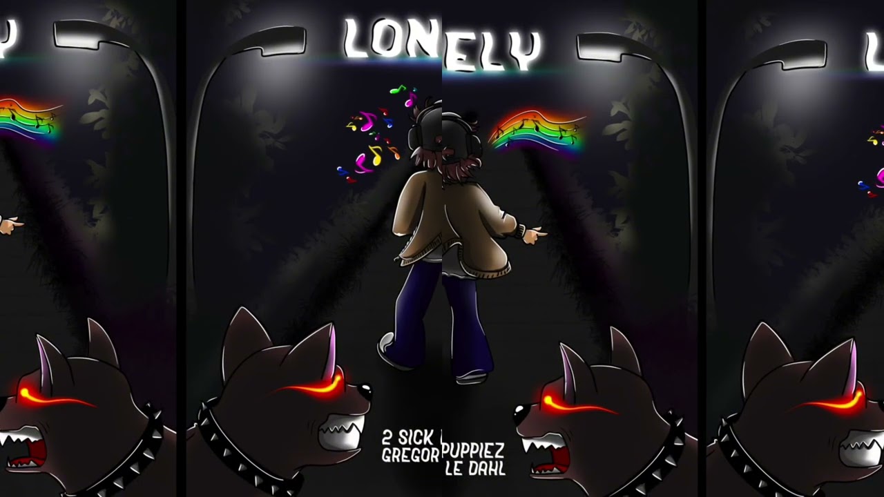 Watch 2 Sick Puppiez & Gregor le Dahl - Lonely on YouTube Watch 2 Sick Puppiez & Gregor le Dahl - Lonely on YouTube