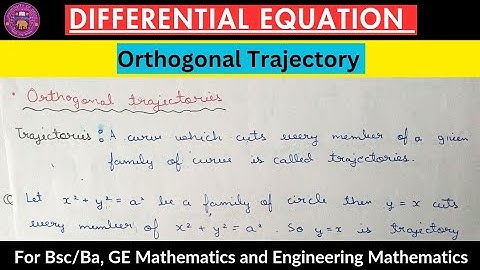 Lec- 6 | Orthogonal Trajectories | Application of First Order Differential Equation