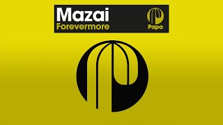 Miniatura de vídeo de "Mazai - Forevermore (Sebb Junior Remix)"