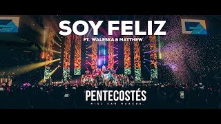 " SOY FELIZ " Ft. WALESKA & MATTHEW  | VIDEO OFICIAL | PENTECOSTÉS | MIEL SAN MARCOS chords sheet