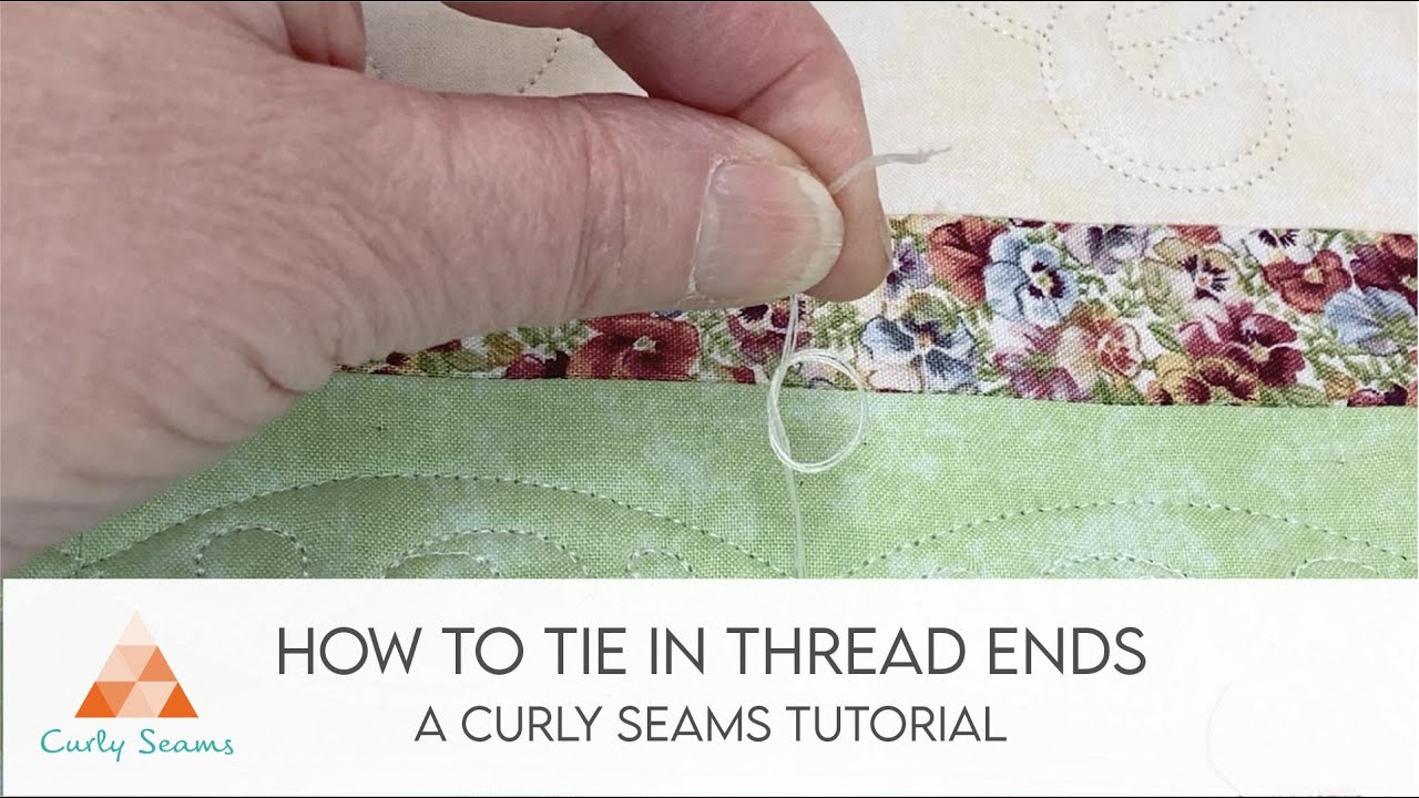 A Curly Seams Tutorial : How to tie in thread ends