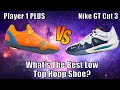 Player 1 plus vs nike zoom gt cut 3  whats the best low top hoop shoe