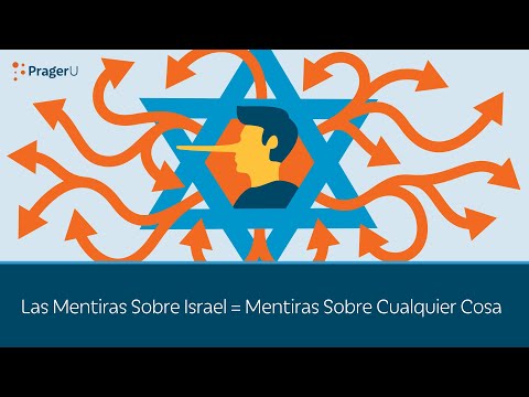 Las Mentiras Sobre Israel = Mentiras Sobre Cualquier Cosa