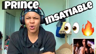 PRINCE “ INSATIABLE “ REACTION