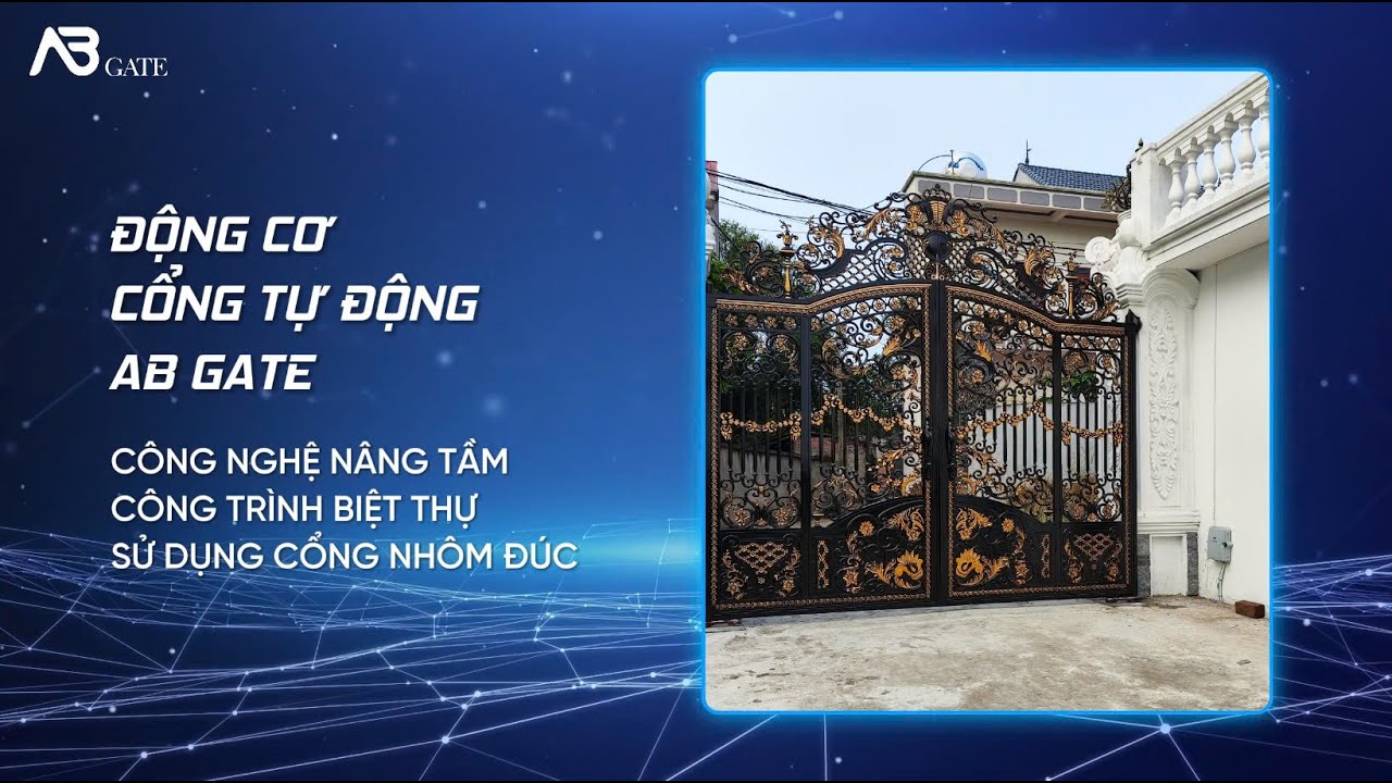 ĐỘNG CƠ CỔNG TỰ ĐỘNG AB GATE: Nâng tầm công trình biệt thự cổng nhôm ...