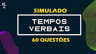 Tempos Verbais| Simulado 60 Questões