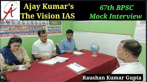 |67th BPSC Mock Interview|The Vision IAS Patna|Expert Team|Raushan Kumar Gupta|