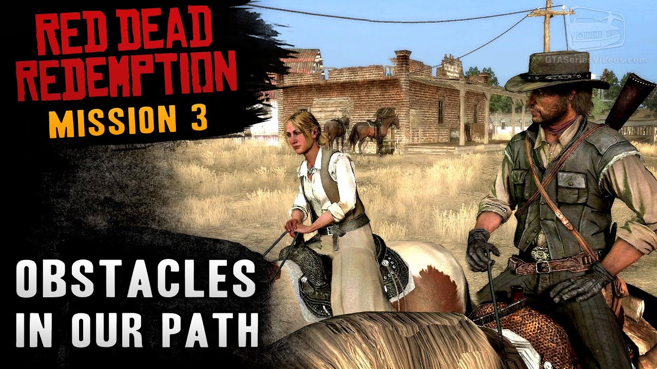 Red Dead Redemption - Mission #3 - Obstacles in Our Path ...