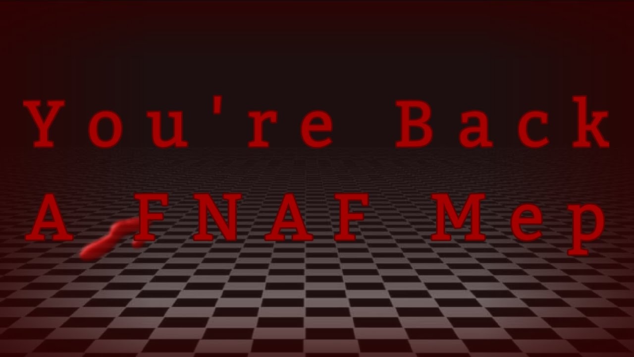 You're Back {} Finished Fnaf Mep {} Hosted by meh~ - YouTube