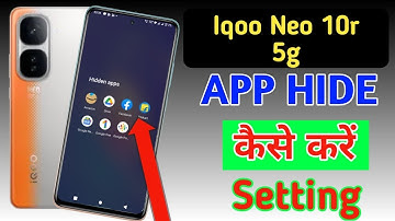 Iqoo neo 10r Hide Apps | Iqoo neo 10r 5g Me App Hide Kaise Kare | App hide setting iqoo