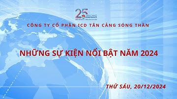 KỶ NIỆM 24 NĂM NGÀY TRUYỀN THỐNG ICD TÂN CẢNG SÓNG THẦN (21/12/2000 - 21/12/2024)