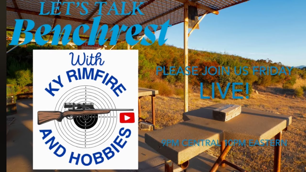 Let’s Talk Benchrest with KY Rimfire and Hobbies. - YouTube