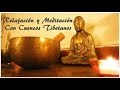 Cuencos Tibetanos Estado Alpha Sanación Armonizar Chakras  Relajación