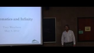 Mathematics and Infinity - Dr. Tony Weathers - May 3, 2012