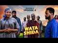 WATA SHIDA SEASON 4 EPISODE 4 - Muryar Hausa Tv