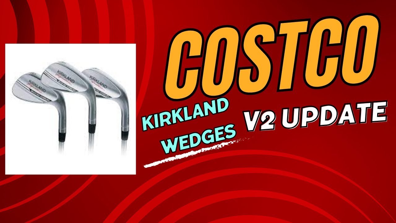 Costco Generation 2 Kirkland Wedges Update (Would You Buy These Wedges