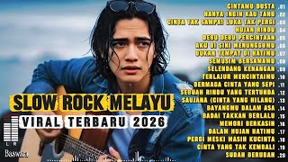 SLOW ROCK MELAYU TERBARU 2026 💔Patah Hati – cintamu Dusta