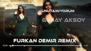Günay Aksoy - Unutamıyorum🎼 🎧Furkan Demir Remix Resimi