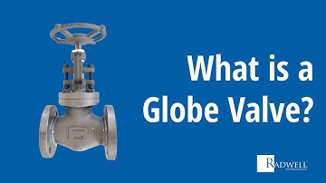 What is a Globe Valve?