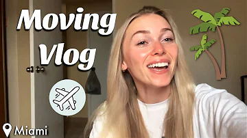 MOVING VLOG | moving to Miami from Canada