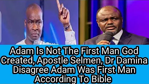 Adam Is Not The First Man God Created Apostle Selmen said And Dr Abel Damina Disagree With Him 