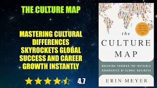 The Culture Map: Breaking Through the Invisible Boundaries of Global Business - Book Summary