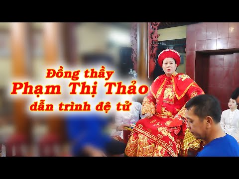 Video Đồng thầy Phạm Thị Thảo dẫn trình đệ tử tạ phủ tam... - youtube