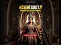 👉 “Sarayın En Güçlü Kadını! | Kösem Sultan” #keşfet #tarih #osmanlı #belgesel #history #viral
