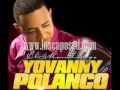 yovanny polanco- el amor mas grande del planeta