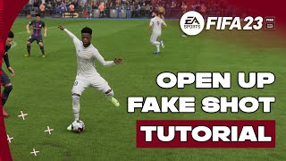 FIFA 23 'Open Up Fake Shot' | Most Powerful Direction Change?! | SKILLS TUTORIAL