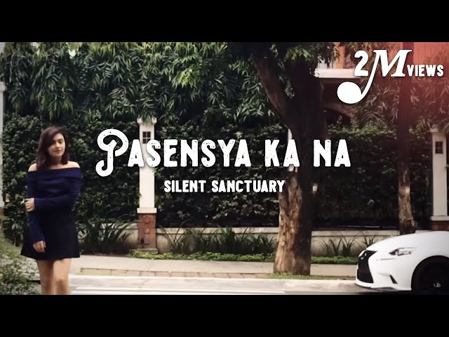 Silent Sanctuary - Pasensya Ka Na