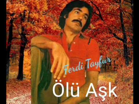 Ferdi Tayfur Ölü Aşk