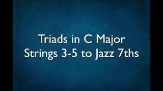 Guitar Scales Etc No 16C Triads in C Major Strings 3 5 to Jazz 7ths