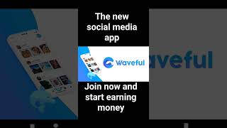 waveful.app the new social media app that pays you to socialize join now #shortvideo screenshot 1