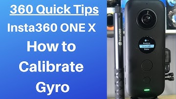Insta360 ONE X Gyro Calibration - How to do it
