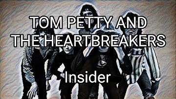 TOM PETTY AND THE HEARTBREAKERS - Insider (Lyric Video)