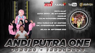 🔴 LIVE | ANDI PUTRA ONE | DS PAREAN ILIR KEC KANDANGHAUR - INDRAMAYU | SELASA 09 SEPTEMBER 2025