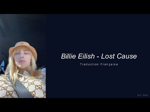 Billie Eilish - Lost Cause (Traduction Française)