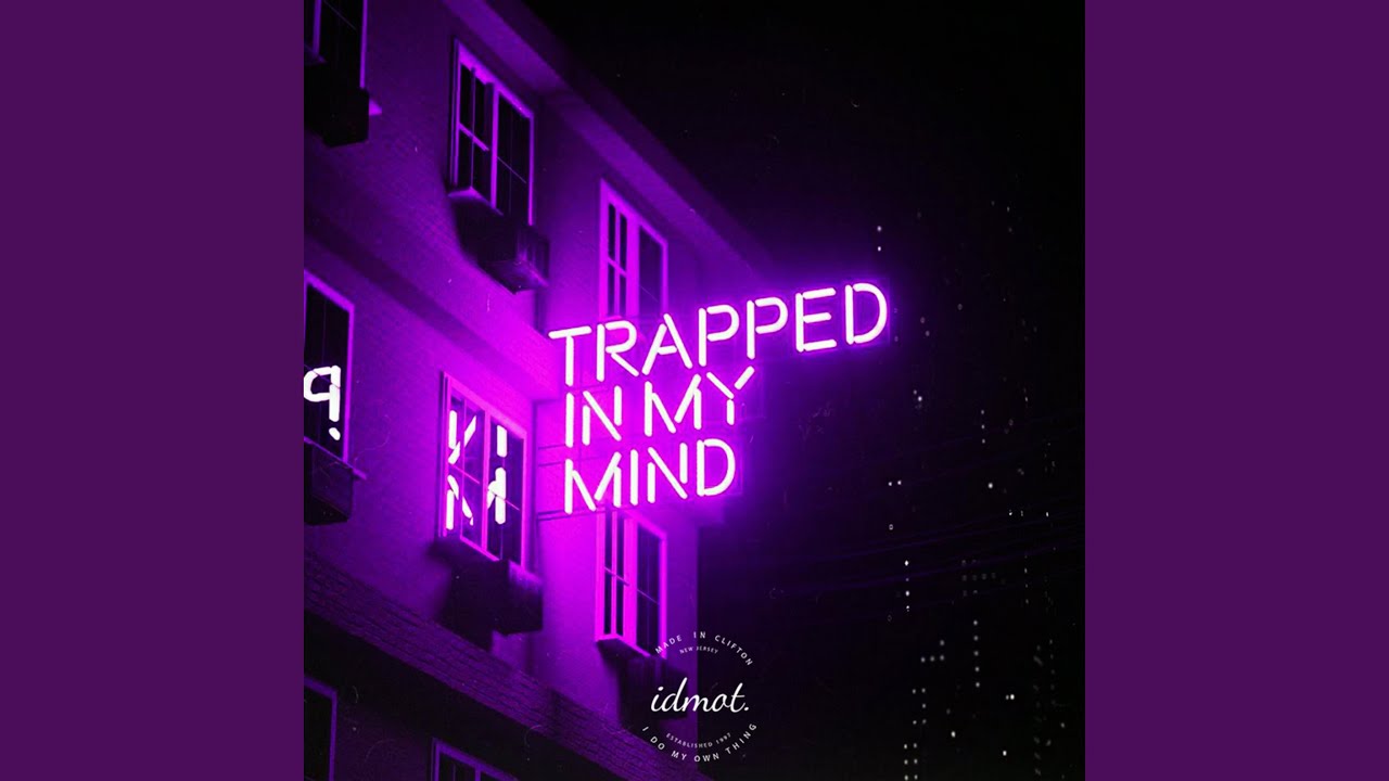 Trapped in My Mind YouTube