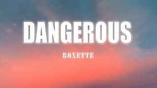 Dangerous  - ROXETTE Lyrics Vietsub