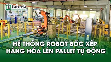Hệ thống robot bốc xếp hàng hóa lên pallet tự động| Intech Group