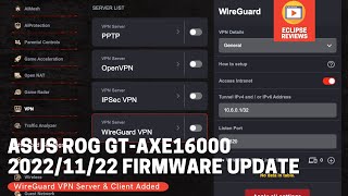 Asus ROG GT-AXE16000 Nov 2022 Firmware Update - WireGuard VPN
