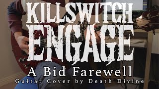 Killswitch Engage - A Bid Farewell (Guitar Cover by Death Divine)