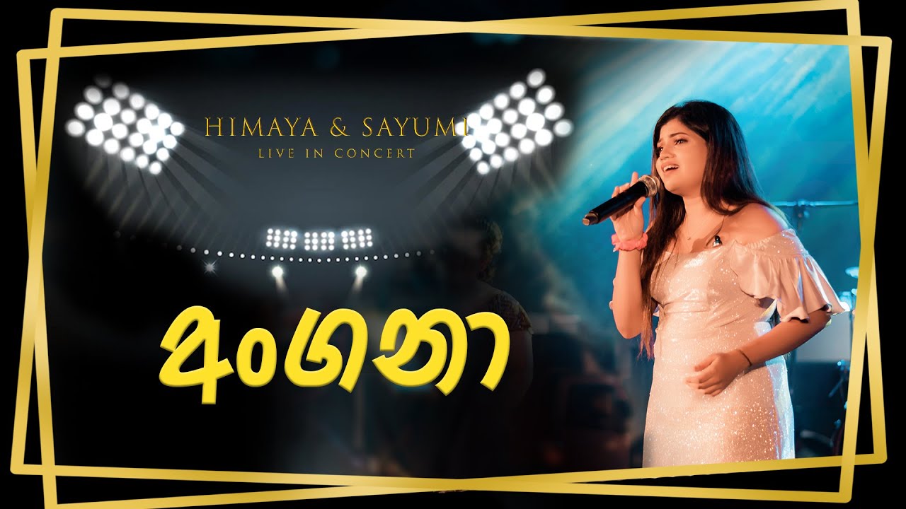 Angana    Thawa lan wenna   Himaya  Sayumi Live In Concert