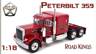 Peterbilt 359🔹️Road Kings🔹️Обзор масштабной модели 1:18